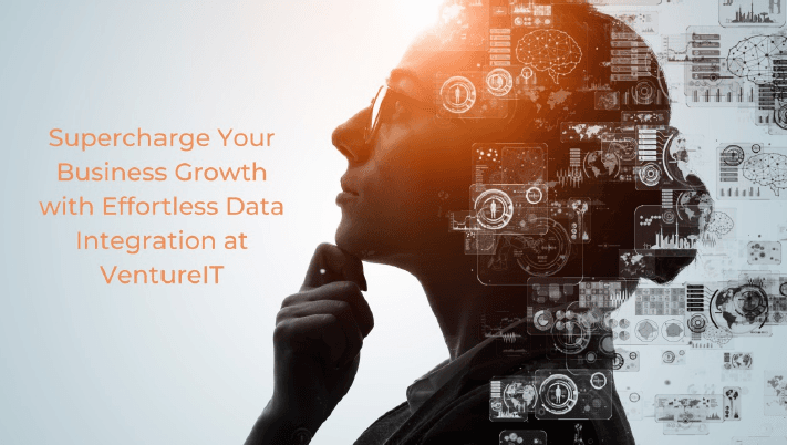 Supercharge Your Business Growth with Effortless Data Integration at VentureIT